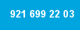 921 699 22 03 921 699 22 03